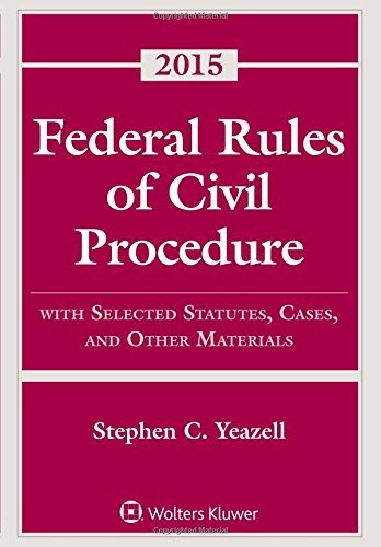 9781454859147: Federal Rules of Civil Procedure 2015: With Selected Statutes, Cases, and Other Materials
