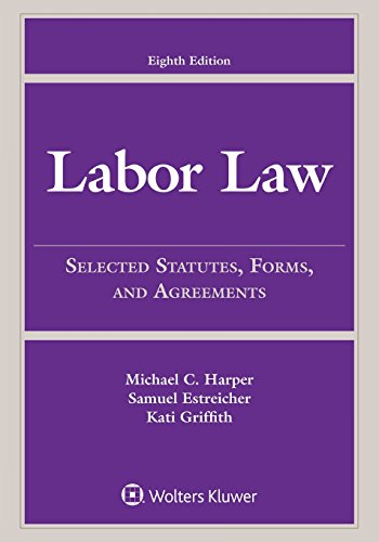 9781454859185: Labor Law: Selected Statutes, Forms, and Agreements