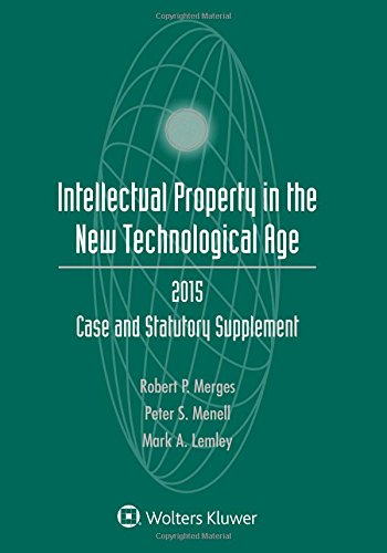 9781454859215: Intellectual Property and the New Technological Age: 2015 Case and Statutory Supplement