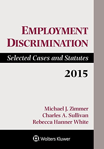 Beispielbild fr Employment Discrimination: Selected Cases and Statutes 2015 Supplement zum Verkauf von The Book Spot