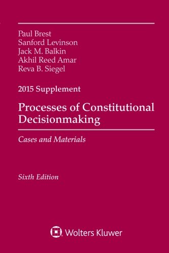 Imagen de archivo de Processes of Constitutional Decisionmaking: Cases and Material 2015 Supplement a la venta por Decluttr