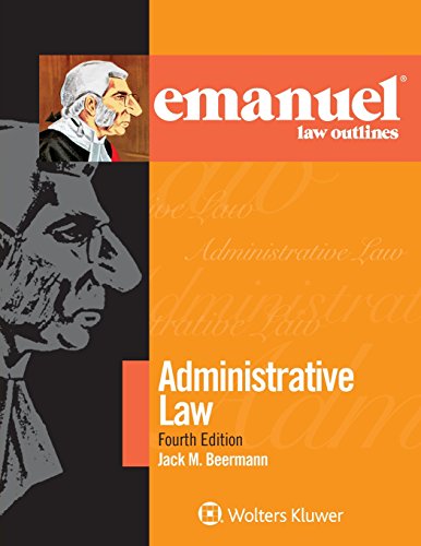 Beispielbild fr Administrative Law (Emanuel Law Outlines) zum Verkauf von Goodwill of Colorado