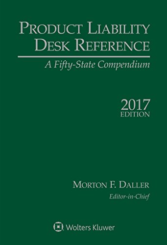 Beispielbild fr Product Liability Desk Reference: A Fifty State Compendium, 2017 Edition. zum Verkauf von Brentwood Books