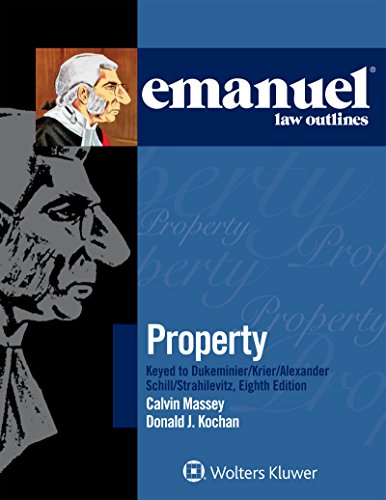 9781454873112: Emanuel Law Outlines for Property Keyed to Dukeminier, Krier, Alexander, Schill, Strahilevitz