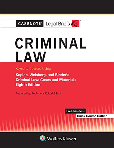 Beispielbild fr Casenote Legal Briefs for Criminal Law Keyed to Kaplan, Weisberg, and Binder zum Verkauf von Better World Books