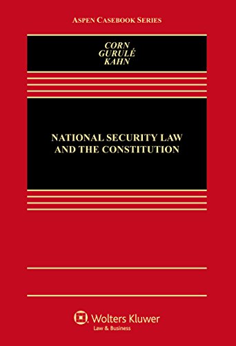 Stock image for National Security Law and the Constitution (Aspen Casebook) for sale by GF Books, Inc.