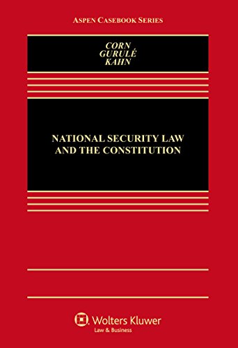 Stock image for National Security Law and the Constitution (Aspen Casebook) for sale by BooksRun