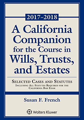 Beispielbild fr California Companion for the Course in Wills, Trusts, and Estates 2017 - 2018 Edition zum Verkauf von TextbookRush