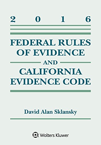 Beispielbild fr Federal Rules of Evidence and California Evidence Code, 2016 Supplement zum Verkauf von Better World Books