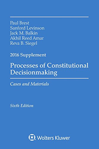 Imagen de archivo de Processes of Constitutional Decisionmaking : Cases and Material 2016 Supplement a la venta por Better World Books