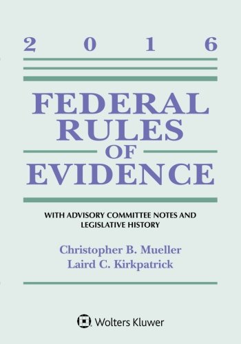 Stock image for Federal Rules of Evidence: With Advisory Committee Notes and Legislative History, 2016 Statutory Supplement (Supplements) for sale by Wonder Book