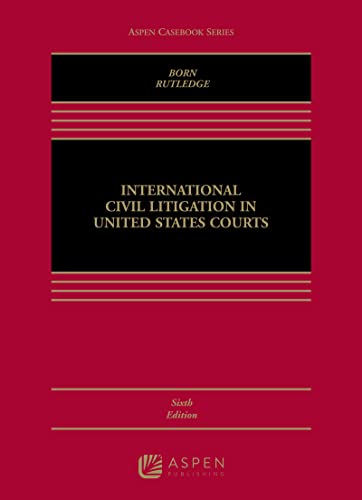 Stock image for International Civil Litigation in United States Courts (Aspen Casebook) for sale by Irish Booksellers