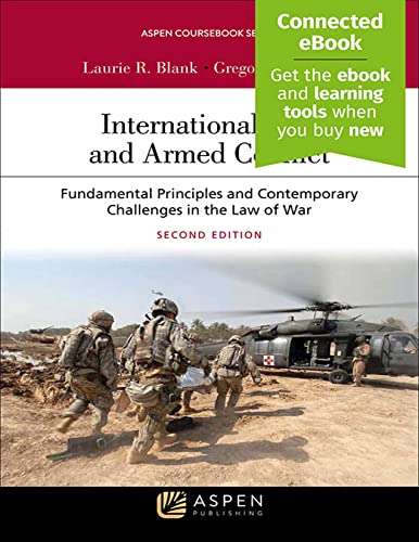 Beispielbild fr International Law and Armed Conflict: Fundamental Principles and Contemporary Challenges in the Law of War [Connected Ebook] (Aspen Coursebook) zum Verkauf von BooksRun