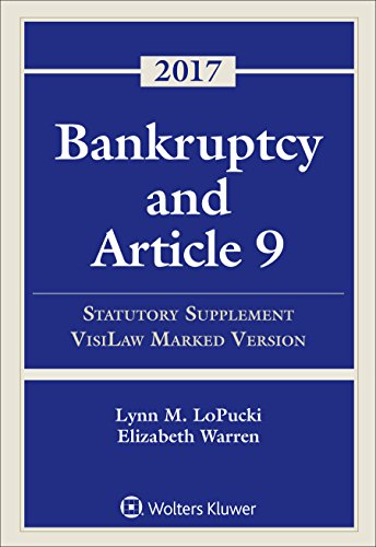 Imagen de archivo de Bankruptcy and Article 9: 2017 Statutory Supplement, VisiLaw Marked Version (Supplements) a la venta por HPB-Red