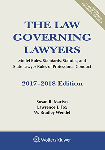9781454882404: The Law Governing Lawyers: Model Rules, Standards, Statutes, and State Lawyer Rules of Professional Conduct, 2017-2018 Edition