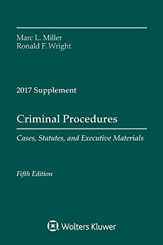 9781454882565: Criminal Procedures: Cases, Statutes, and Executive Materials, Fifth Edition, 2017 Supplement