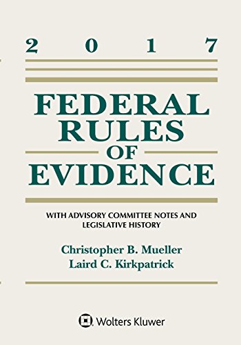 9781454882589: Federal Rules of Evidence: With Advisory Committee Notes and Legislative History, 2017 Statutory Supplement (Supplements)