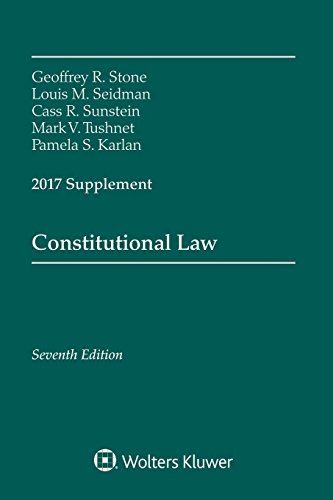 Stock image for Constitutional Law: Seventh Edition, 2017 Supplement (Supplements) for sale by SecondSale