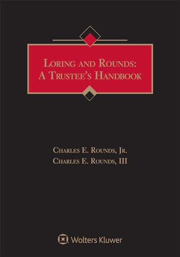 Stock image for Loring and Rounds: A Trustee's Handbook: 2018 Edition for sale by GoldBooks