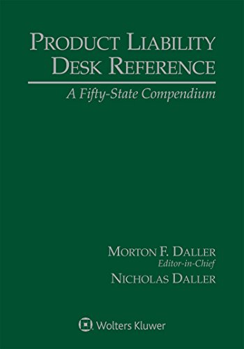 Beispielbild fr Product Liability Desk Reference: A Fifty State Compendium, 2018 Edition zum Verkauf von BookHolders