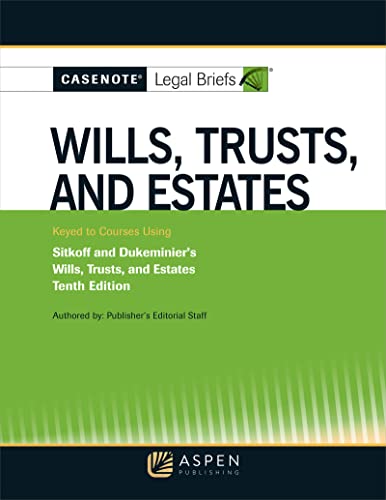 Beispielbild fr WILLS, TRUSTS, AND ESTATES (Casenote Legal Briefs) zum Verkauf von BooksRun