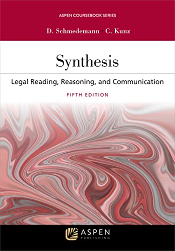 Stock image for Synthesis: Legal Reading, Reasoning, and Communication (Aspen Casebook) for sale by HPB-Red
