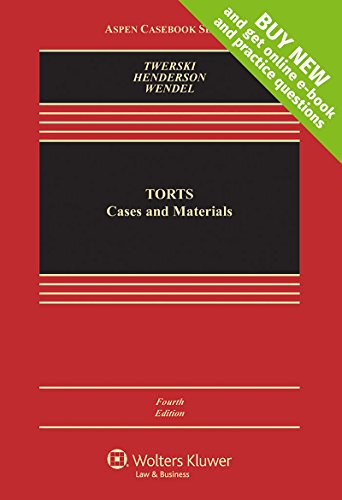 Torts Cases And Materials Connected Casebook Looseleaf Aspen Casebook By Aaron D Twerski