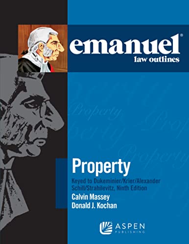 9781454891673: Emanuel Law Outlines for Property Keyed to Dukeminier, Krier, Alexander, Schill, Strahilevitz