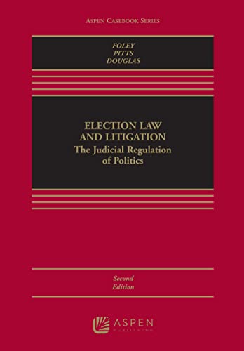 Beispielbild fr Election Law and Litigation: The Judicial Regulation of Politics [Connected eBook] (Aspen Casebook) | with access code zum Verkauf von BooksRun