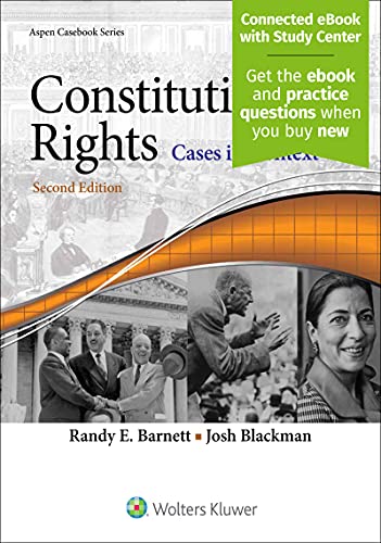 

Constitutional Rights: Cases in Context [Connected eBook with Study Center] (Aspen Casebook)