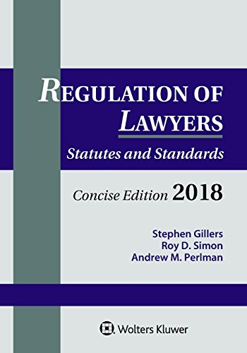 Beispielbild fr Regulation of Lawyers Statutes and Standards, Concise Edition, 2018 Supplement zum Verkauf von TextbookRush