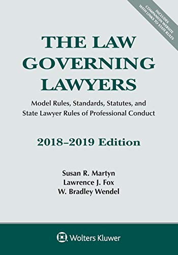 Beispielbild fr The Law Governing Lawyers : Model Rules, Standards, Statutes, and State Lawyer Rules of Professional Conduct, 2018-2019 zum Verkauf von Better World Books