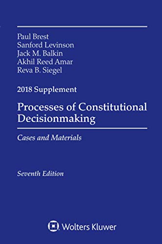 Imagen de archivo de Processes of Constitutional Decisionmaking: Cases and Material 2018 Supplement a la venta por ThriftBooks-Dallas