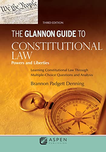 9781454898023: Glannon Guide to Constitutional Law: Learning Constitutional Law Through Multiple-Choice Questions and Analysis (Glannon Guides)