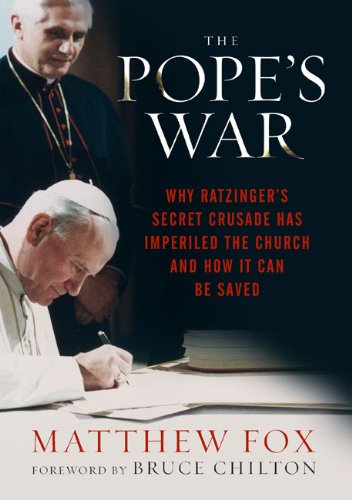 9781454900016: The Pope's War: Why Ratzinger's Secret Crusade Has Imperiled the Church and How It Can Be Saved