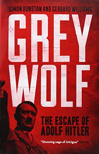 Stock image for Grey Wolf: The Escape of Adolf Hitler for sale by Goldstone Books