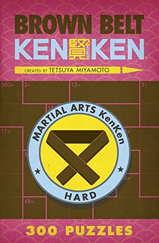 Beispielbild fr Brown Belt KenKen®: 300 Puzzles (Martial Arts Puzzles Series) zum Verkauf von WorldofBooks