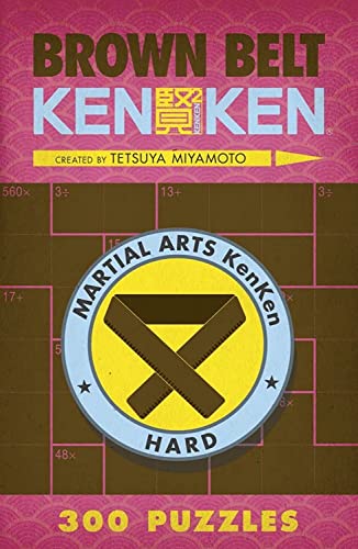 Imagen de archivo de Brown Belt KenKen® (Martial Arts Puzzles Series) a la venta por Dream Books Co.