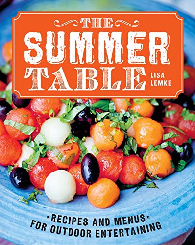 Stock image for The Summer Table: Recipes and Menus for Casual Outdoor Entertaining for sale by SecondSale