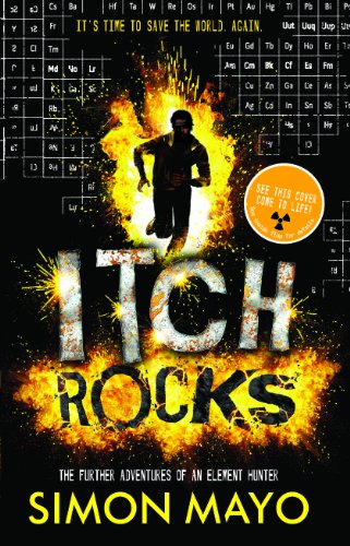 9781454905103: Itch Rocks: The Further Adventures of an Element Hunter