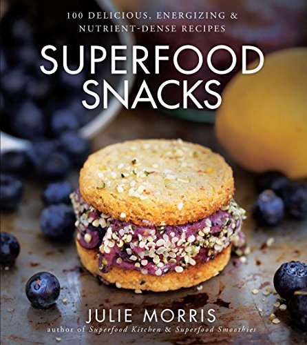 Imagen de archivo de Superfood Snacks: 100 Delicious, Energizing Nutrient-Dense Recipes - A Cookbook (Volume 4) (Julie Morriss Superfoods) a la venta por KuleliBooks