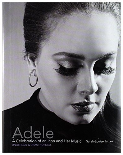 9781454905721: Adele: A Celebration of an Icon and Her Music