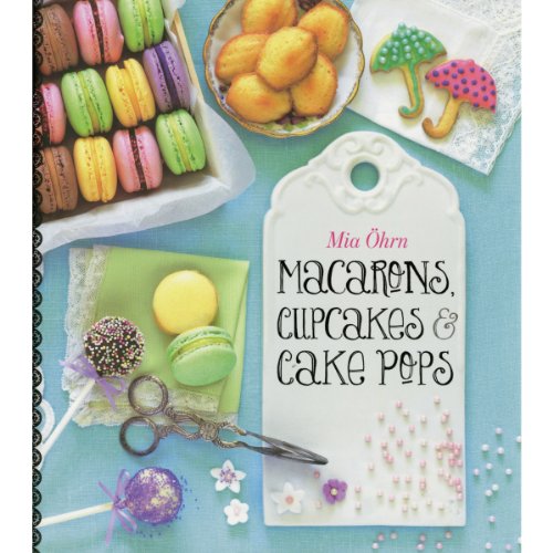 Beispielbild fr Macarons, Cupcakes and Cake Pops zum Verkauf von Better World Books