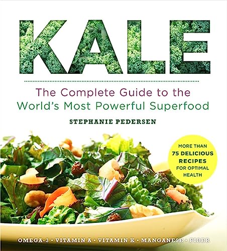 Beispielbild fr Kale: The Complete Guide to the World's Most Powerful Superfood (Superfoods for Life) zum Verkauf von Your Online Bookstore