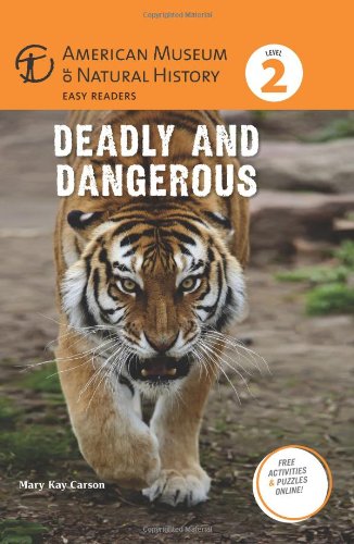 9781454906292: Deadly and Dangerous (American Museum of Natural History Easy Readers, Level 2)
