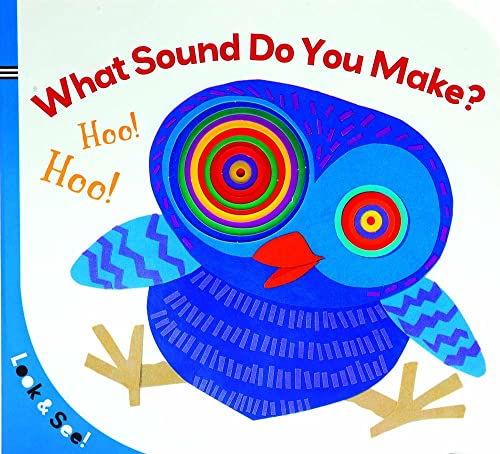 Beispielbild fr Look & See: What Sound Do You Make? zum Verkauf von Wonder Book