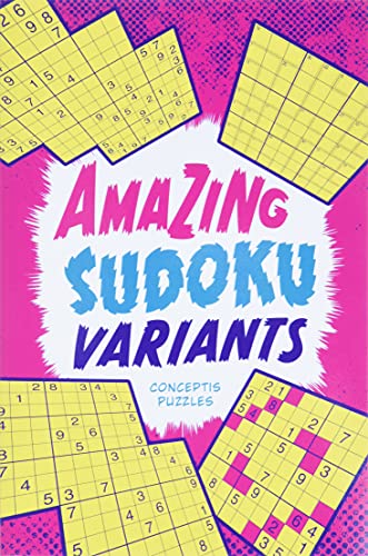 Stock image for Amazing Sudoku Variants for sale by Austin Goodwill 1101