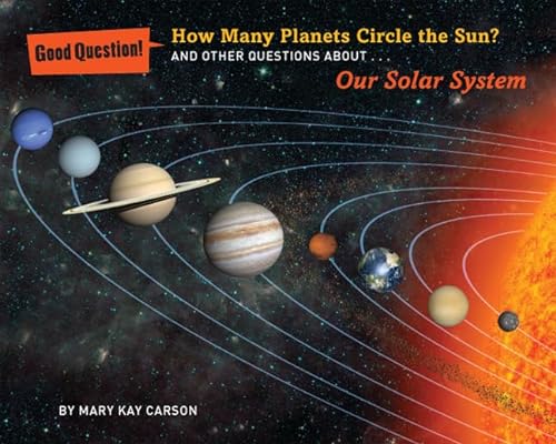 9781454906681: How Many Planets Circle the Sun?: And Other Questions About Our Solar System (Good Question!)