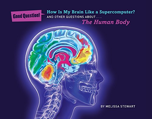 Beispielbild fr How Is My Brain Like a Supercomputer?: And Other Questions About The Human Body (Good Question!) zum Verkauf von SecondSale