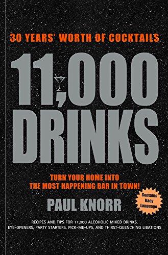 Stock image for 11,000 Drinks: 30 Years' Worth of Cocktails for sale by Your Online Bookstore